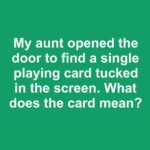 My friend woke up to a random blue tape strip stuck on her front gate. What does the tape mean?